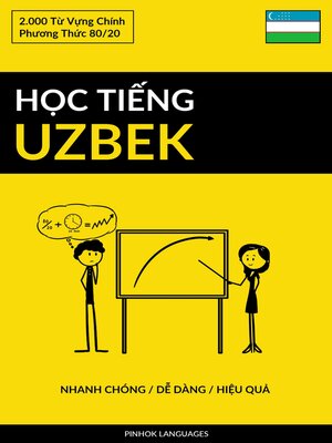 cover image of Học Tiếng Uzbek--Nhanh Chóng / Dễ Dàng / Hiệu Quả